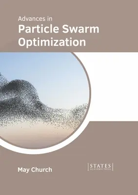 Fejlemények a részecskeraj-optimalizálásban - Advances in Particle Swarm Optimization