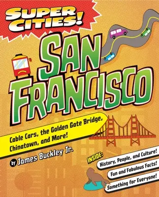 Szuper városok! San Francisco - Super Cities!: San Francisco