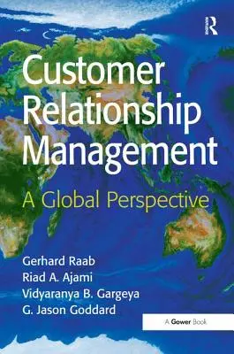 Ügyfélkapcsolati menedzsment: A Global Perspective - Customer Relationship Management: A Global Perspective