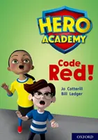 Hősök Akadémiája: Oxford 12. szint, Lime+ Könyvsáv: Vörös kód! - Hero Academy: Oxford Level 12, Lime+ Book Band: Code Red!