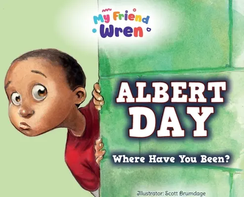 Albert Day: Hol voltál? - Albert Day: Where Have You Been?