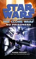 Star Wars: The Clone Wars - No Prisoners (A klónok háborúja) - Star Wars: The Clone Wars - No Prisoners