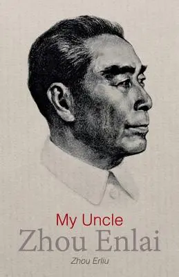 Zhou Enlai nagybátyám - My Uncle Zhou Enlai