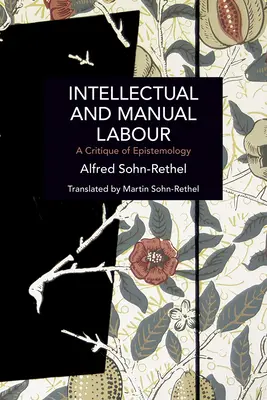 Intellektuális és kétkezi munka: Az ismeretelmélet kritikája - Intellectual and Manual Labour: A Critique of Epistemology