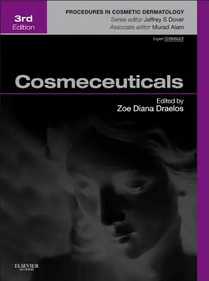 Kozmetikai termékek: Eljárások a kozmetikai bőrgyógyászatban sorozat - Cosmeceuticals: Procedures in Cosmetic Dermatology Series