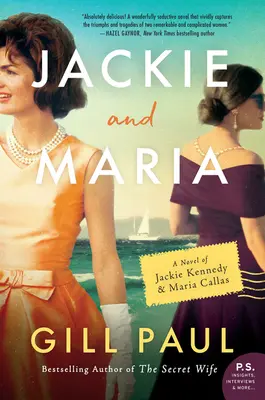 Jackie és Maria: Jackie Kennedy és Maria Callas regénye - Jackie and Maria: A Novel of Jackie Kennedy & Maria Callas