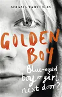 Golden Boy - Egy lenyűgöző, bátor regény az interszexualitással való megbarátkozásról - Golden Boy - A compelling, brave novel about coming to terms with being intersex