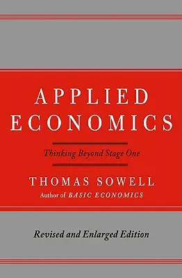 Alkalmazott közgazdaságtan: Gondolkodás az első szakaszon túl - Applied Economics: Thinking Beyond Stage One