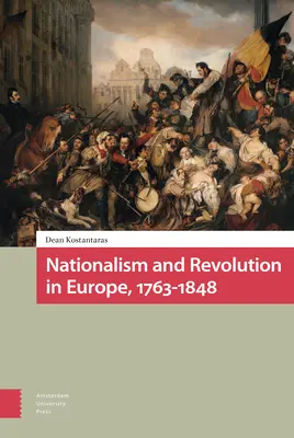 Nacionalizmus és forradalom Európában, 1763-1848 - Nationalism and Revolution in Europe, 1763-1848