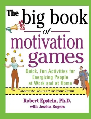 A motivációs játékok nagy könyve - The Big Book of Motivation Games