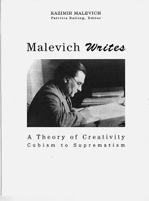 Malevics ír: A kreativitás elmélete A kubizmustól a szuprematizmusig - Malevich Writes: A Theory of Creativity Cubism to Suprematism