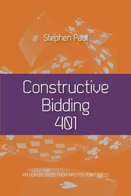 Konstruktív licitálás 401 - Constructive Bidding 401