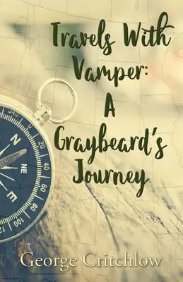 Utazások Vamperrel: A Graybeard's Journey - Travels with Vamper: A Graybeard's Journey