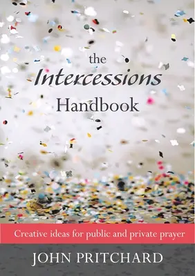 A közbenjárások kézikönyve - The Intercessions Handbook