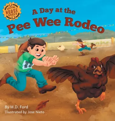 Egy nap a Pee Wee Rodeón: Western rodeó kaland 4-8 éves gyerekeknek - A Day at the Pee Wee Rodeo: A Western Rodeo Adventure for Kids Ages 4-8