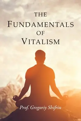 A vitalizmus alapjai - The Fundamentals of Vitalism