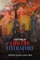 A chilei irodalom története - A History of Chilean Literature