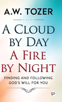 Nappal felhő, éjjel tűz - A Cloud by Day, a Fire by Night