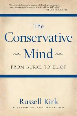 The Conservative Mind: Burke-től Eliotig - The Conservative Mind: From Burke to Eliot