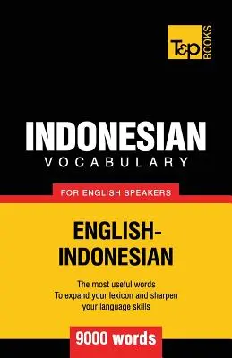 Indonéz szókincs angolul beszélőknek - 9000 szó - Indonesian vocabulary for English speakers - 9000 words