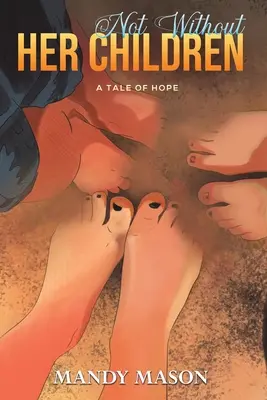 Nem gyermekei nélkül - Not Without Her Children