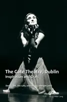 The Gate Theatre, Dublin: Inspiráció és kézművesség - The Gate Theatre, Dublin: Inspiration and Craft