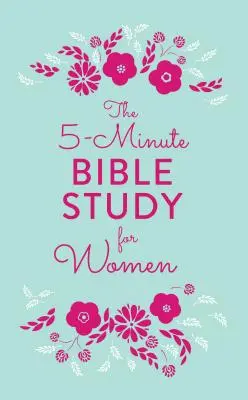 5 perces bibliatanulmány nőknek - 5-Minute Bible Study for Women