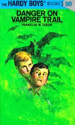 Hardy Boys 50: Veszély a vámpírok útján - Hardy Boys 50: Danger on Vampire Trail