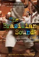 A brazil hang: A szamba, a bossa nova és Brazília könnyűzenéje - The Brazilian Sound: Samba, Bossa Nova, and the Popular Music of Brazil