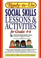 Felhasználásra kész szociális készségek leckék és tevékenységek 4-6. osztályosok számára - Ready-To-Use Social Skills Lessons & Activities for Grades 4 - 6