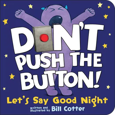 Ne nyomd meg a gombot! Mondjunk jó éjszakát - Don't Push the Button! Let's Say Good Night