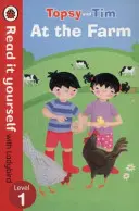 Topsy és Tim: A farmon - Olvasd el magad a Ladybird olvasókönyvvel - 1. szint - Topsy and Tim: At the Farm - Read it yourself with Ladybird - Level 1