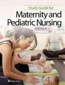 Tanulmányi útmutató a szülészeti és gyermekgyógyászati ápoláshoz - Study Guide for Maternity and Pediatric Nursing