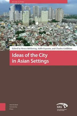 A város eszméi ázsiai környezetben - Ideas of the City in Asian Settings