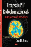 Fejlődés a PET radiogyógyszerek terén - Minőségellenőrzés és terápiás módszerek - Progress in PET Radiopharmaceuticals - Quality Control & Theranostics