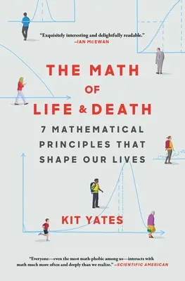 Az élet és a halál matematikája: 7 matematikai alapelv, amely alakítja életünket - The Math of Life and Death: 7 Mathematical Principles That Shape Our Lives