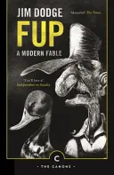 Fup - Egy modern mese - Fup - A Modern Fable