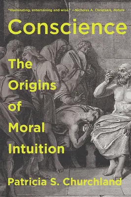 Lelkiismeret: The Origins of Moral Intuition - Conscience: The Origins of Moral Intuition