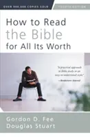 Hogyan olvassuk a Bibliát teljes értékűen? - How to Read the Bible for All Its Worth