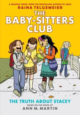 Az igazság Stacey-ről (The Baby-Sitters Club Graphic Novel #2): A Graphix Book (Revised Edition), 2: Full-Color Edition - The Truth about Stacey (the Baby-Sitters Club Graphic Novel #2): A Graphix Book (Revised Edition), 2: Full-Color Edition