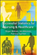 Sikeres statisztika az ápolás és az egészségügy számára - Successful Statistics for Nursing and Healthcare