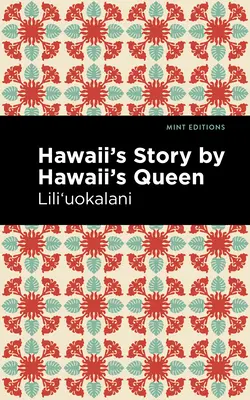 Hawaii története Hawaii királynője által - Hawaii's Story by Hawaii's Queen