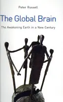 A globális agy: Az ébredező Föld az új évszázadban - The Global Brain: The Awakening Earth in a New Century