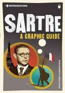 Sartre bemutatása: Sartre: A Graphic Guide - Introducing Sartre: A Graphic Guide