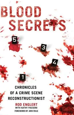 Vértitkok: Egy helyszínelő rekonstruktőr krónikái - Blood Secrets: Chronicles of a Crime Scene Reconstructionist