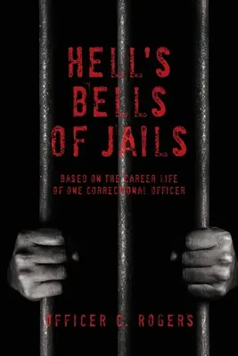 A börtönök pokoli harangjai - Hell's Bells of Jails