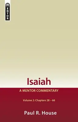 Ézsaiás 2. kötet: Mentori kommentár - Isaiah Vol 2: A Mentor Commentary