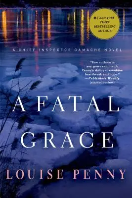 Végzetes kegyelem: Gamache főfelügyelő regénye - A Fatal Grace: A Chief Inspector Gamache Novel