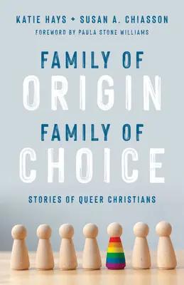 Származási család, választási család: Queer keresztények történetei - Family of Origin, Family of Choice: Stories of Queer Christians