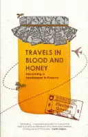 Utazás véren és mézen át - Méhésznek lenni Koszovóban - Travels Through Blood and Honey - Becoming a Beekeeper in Kosovo